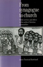 From Synagogue to Church: Public Services and Offices in the Earliest Ch... - $817.66 MXN