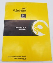 John Deere P150 LP Gas Portable Spacer Heater Operator&#39;s Manual OM-TY208... - $9.30