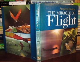 Dalton, Stephen The Miracle Of Flight 1st Edition 1st Printing - £52.17 GBP