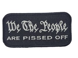 WE The People are Pissed Off Patch - Great Color. Black &amp; White - Veteran Family - £5.86 GBP