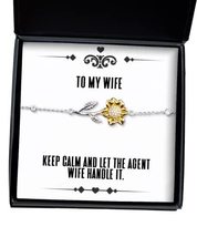 Joke Wife, Keep Calm and Let The Agent Wife Handle It, Reusable Sunflower Bracel - £39.07 GBP