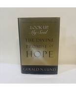 Look Up My Soul: The Divine Promise of Hope By Gerald N. Lund - €7,73 EUR