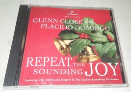 Repeat The Sounding Joy - Glenn Close and Placido Domingo (CD 1995) Chri... - £0.98 GBP