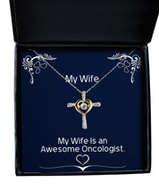 Useful Wife Gifts, My Wife is an Awesome Oncologist, Best Cross Dancing Necklace - £39.12 GBP