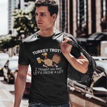 Turkey Trot Happy Thanksgiving Day Shirt Gift Idea - £19.13 GBP