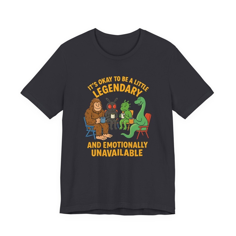 Legendary & Emotionally Unavailable Tee, Cryptid Group Therapy Shirt, Bigfoot Item image 4