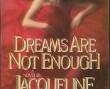 Dreams Ae Not Enough [Hardcover] Briskin - $5.88