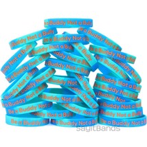 100 Be a Buddy Not a Bully Wristbands - Anti Bullying Silicone Bracelets - £37.01 GBP