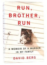 David Berg RUN, BROTHER, RUN A Memoir of a Murder in My Family 1st Edition 1st P - £35.87 GBP