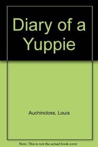 Diary of a Yuppie [paperback] Louis Auchincloss Lawyer Fiction - £6.84 GBP