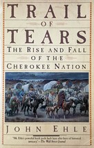 Trail of Tears: The Rise and Fall of the Cherokee Nation by John Ehle / 1997 - £1.78 GBP