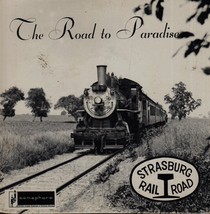 Semaphore-33rpm Record :  Strasburg Rail Road- The Road to Paradise  - $4.95