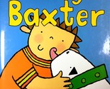 Goodnight Baxter by Nicola Edwards / 2004 Hardcover Children&#39;s Book - $5.69