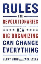 Rules for Revolutionaries: How Big Organizing Can Change Everything - £9.57 GBP