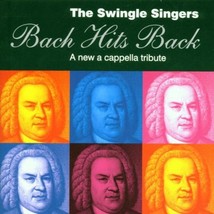 Bach Hits Back [Audio CD] Swingle Singers - £3.32 GBP