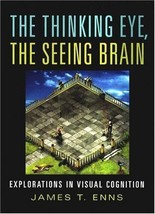 The Thinking Eye, the Seeing Brain: Explorations in Visual Cognition - $2.63