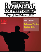 Nine Dragon Baguazhang Street Combat #5 Defensive Tactics DVD John Painter - $22.00
