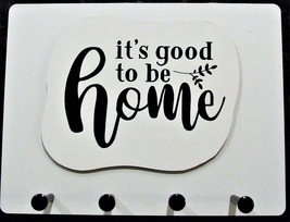 Wall Mounted Keychain Holder Rack with Inspiring Saying -&quot;It&#39;s Good to be Home&quot;  - £14.90 GBP