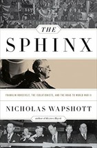 The Sphinx: Franklin Roosevelt, the Isolationists,   - £6.31 GBP