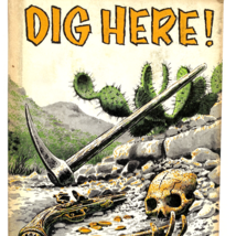 1968 Dig Here! Hardcover Book by Thomas Penfield Revised 3rd Edition - $19.95