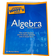 The Complete Idiot&#39;s Guide To Algebra 2nd Edition Paperback 2007 Michael... - $14.99
