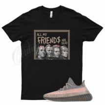Friends T Shirt For Yz 350 &quot; Ash Stone &quot; 380 500 700 Glow Blue Sand Taupe - £20.25 GBP+