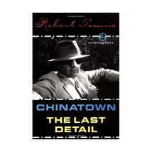 Chinatown and the Last Detail: 2 Screenplays Robert Towne - £13.70 GBP