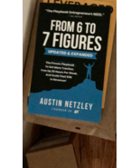 From 6 To 7 Figures: Updated and Expanded- by Austin Netzley  - $7.99