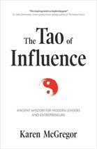The Tao of Influence: Ancient Wisdom for Modern Leaders and Entrepreneurs by Kar - £7.05 GBP
