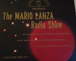 The Mario Lanza Radio Show [Vinyl] Mario Lanza - $29.99