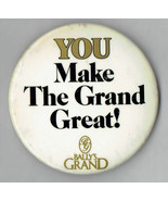 Ballys Grand You make the Grand Great 2&quot; pin button Atlantic City Casino - £19.83 GBP