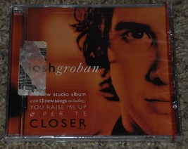 Josh Groban Music (CD 2003) Closer : You Raise Me Up - NEW &amp; FACTORY SEALED - £9.58 GBP