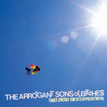 The Arrogant Sons Of Bitches - Three Cheers For Disappointment (LP, Album, RE, R - £38.05 GBP