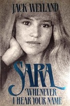 Sara, Whenever I Hear Your Name by Jack Weyland / 1987 Hardcover YA Novel - £2.74 GBP