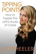 Tipping Points: How to Topple the Left&#39;s House of Cards - £10.91 GBP