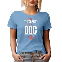 Make Your Mark Design Dog Therapist Cute Graphic Tshirt for Dog Lover, W... - £17.02 GBP+