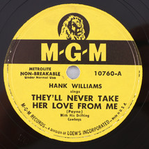 Hank Williams - They&#39;ll Never Take Her Love From Me 1950 78 rpm Record 1... - $133.86