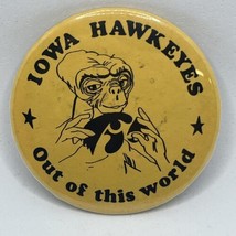 Iowa Hawkeyes ET Extra Terrestrial Out Of This World 80s Pinback Button Pin - $24.95