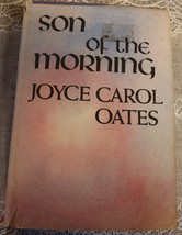 Vintage Son of the Morning by Joyce Carol Oates Vanguard Press 1978 First editio - £21.13 GBP