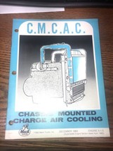 MACK TRUCKS CHASSIS MOUNTED CHARGE AIR COOLING C.M.C.A.C. MANUAL BOOK - £15.50 GBP