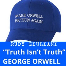 MAKE ORWELL FICTION AGAIN Rudy Giuliani TRUMP Parody EMBROIDERED George ... - £12.42 GBP