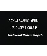 A SPELL AGAINST SPITE, JEALOUSLY &amp; GOSSIP  Traditional Haitian Voodoo ma... - $19.89