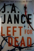 Left For Dead: A Novel by J. A. Jance / 2012 Hardcover Book Club Edition - $2.27