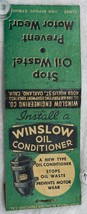 Matchbook Cover Install a Winslow Oil Conditioner Stop Oil Waste! Preven... - £3.97 GBP