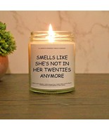 Smells Like She&#39;s Not In Her Twenties Anymore Candle | Personalized 30th - $24.99