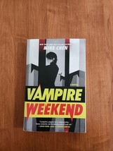 Vampire Weekend: A Novel - Paperback By Chen, Mike - $11.09