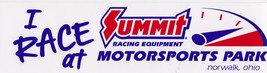 I RACE AT SUMMIT MOTORSPORTS PARK STICKER NORWALK OHIO DECAL DRAG RACING... - $7.99