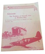 Amicicide: The Problem of Friendly Fire in Modern War Combat Studies Ins... - $8.86