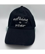 Laura Janelle Novelty Baseball Cap Nothing To Wear Embroidered Black OS - $15.83