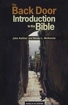 The Back Door Introduction to the Bible [Paperback] Kaltner, John and McKenzie,  - $2.31